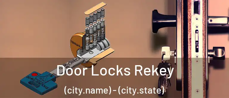 Door Locks Rekey (city.name) - (city.state)